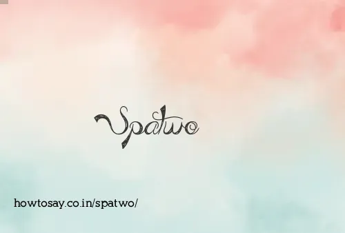 Spatwo
