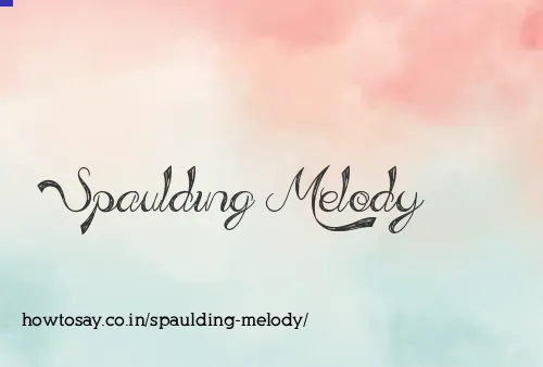 Spaulding Melody