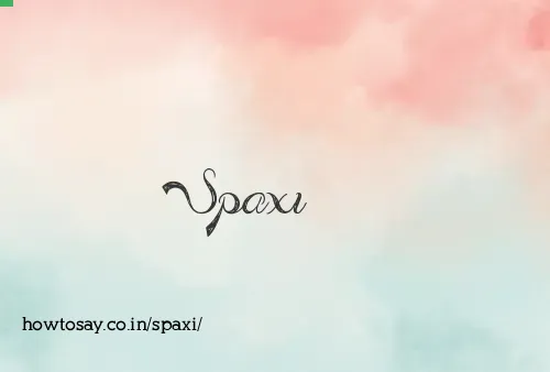 Spaxi