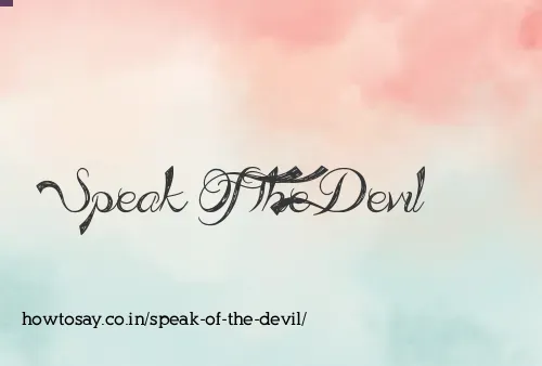 Speak Of The Devil