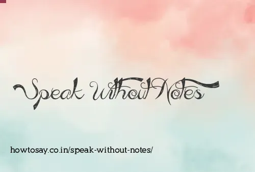 Speak Without Notes