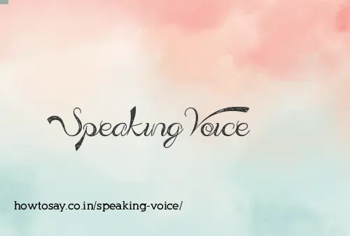 Speaking Voice