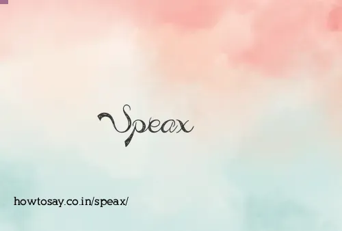 Speax