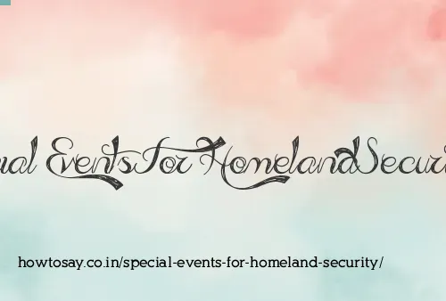 Special Events For Homeland Security