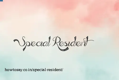 Special Resident