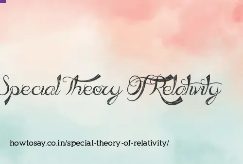 Special Theory Of Relativity