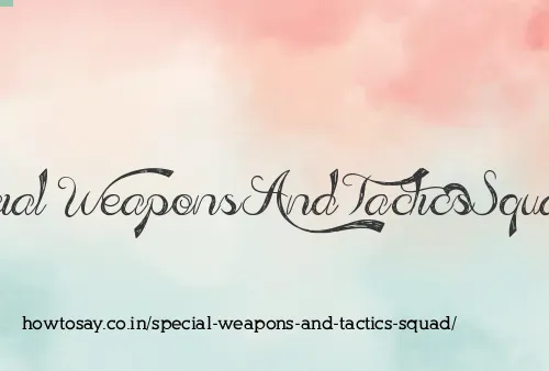 Special Weapons And Tactics Squad