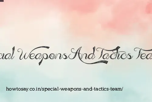 Special Weapons And Tactics Team