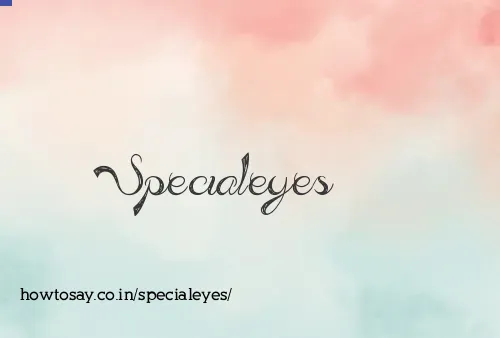 Specialeyes