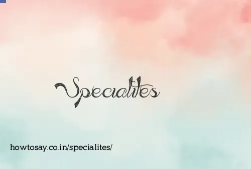 Specialites