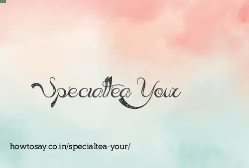 Specialtea Your