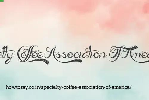 Specialty Coffee Association Of America