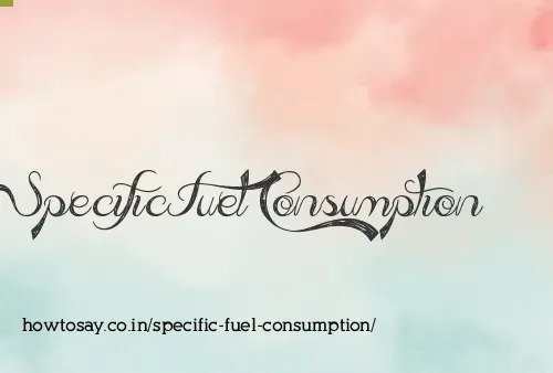Specific Fuel Consumption