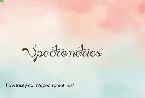 Spectrometries