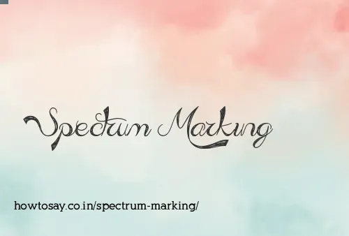 Spectrum Marking