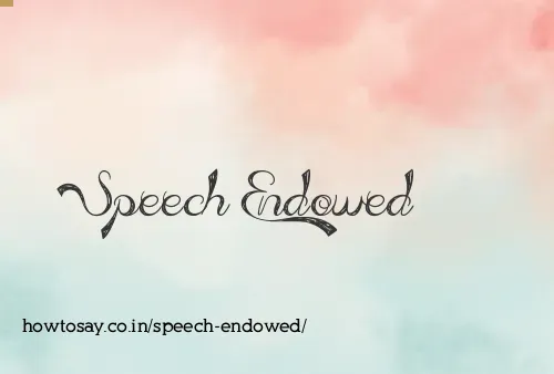 Speech Endowed