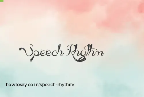 Speech Rhythm