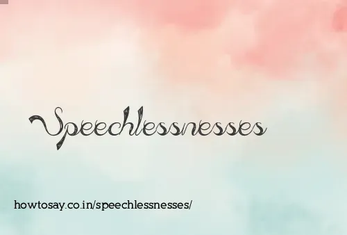 Speechlessnesses