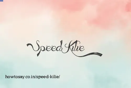 Speed Kilie
