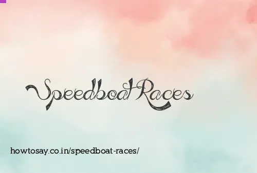 Speedboat Races
