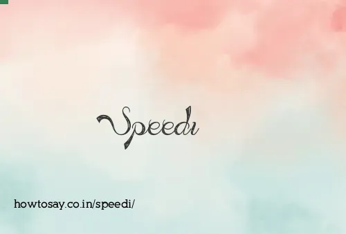 Speedi