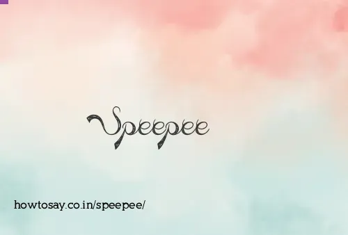 Speepee