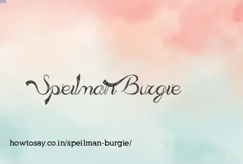 Speilman Burgie