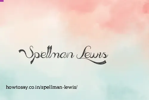 Spellman Lewis
