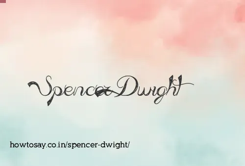Spencer Dwight