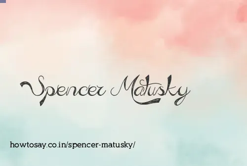 Spencer Matusky