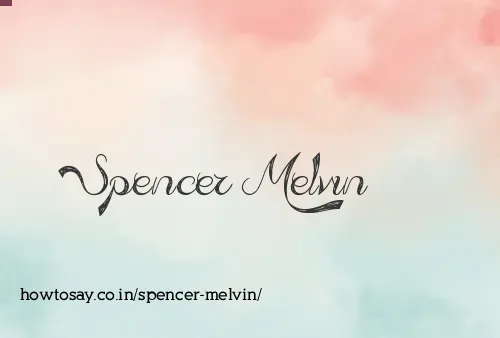 Spencer Melvin