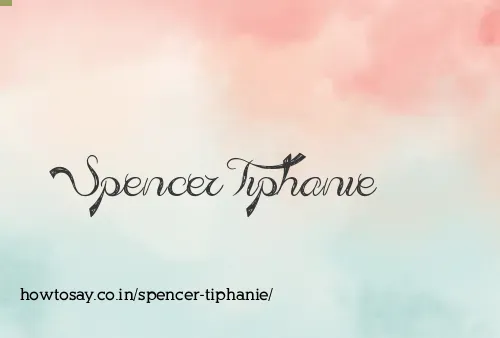 Spencer Tiphanie