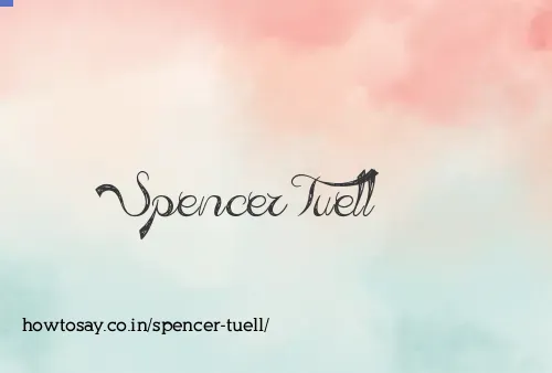 Spencer Tuell