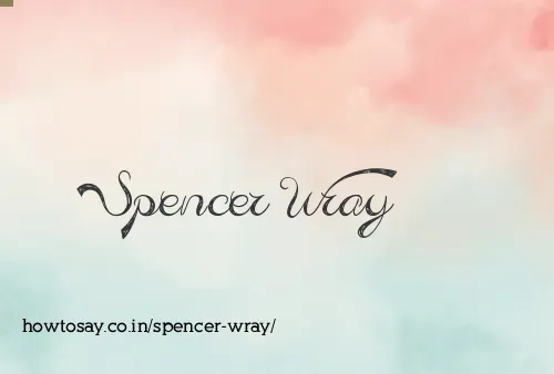 Spencer Wray