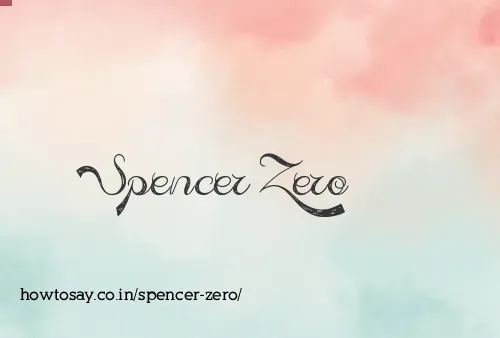 Spencer Zero