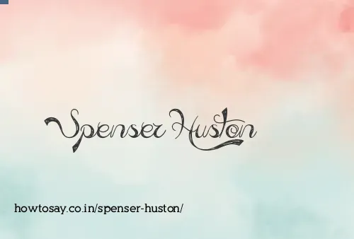 Spenser Huston