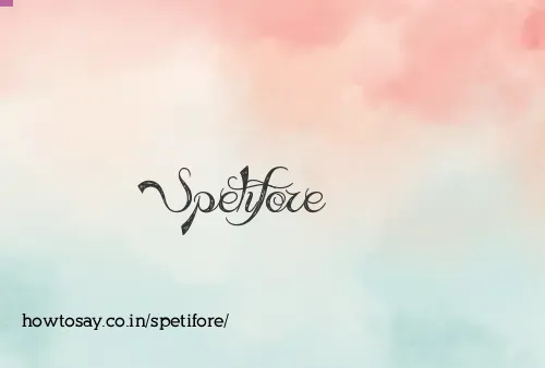 Spetifore