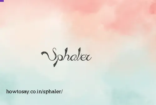 Sphaler