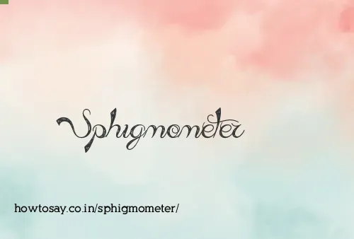 Sphigmometer