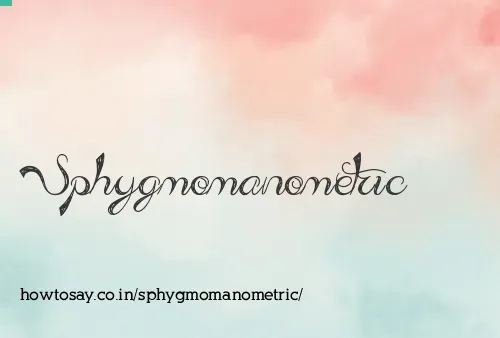 Sphygmomanometric