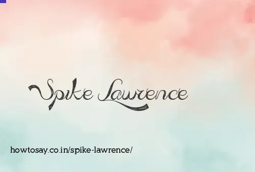Spike Lawrence