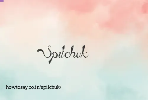 Spilchuk