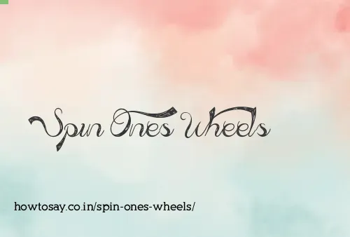 Spin Ones Wheels