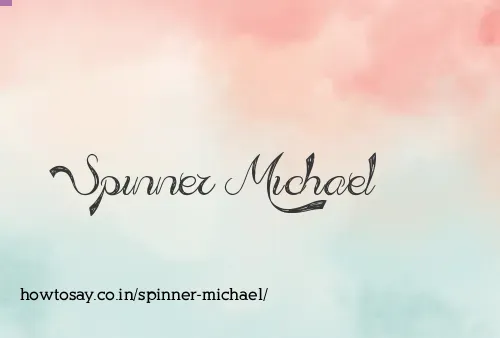 Spinner Michael