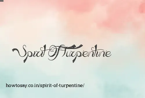 Spirit Of Turpentine