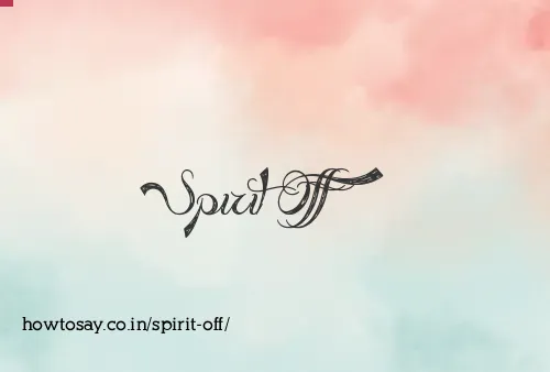 Spirit Off