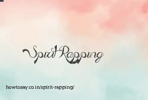 Spirit Rapping