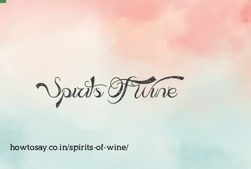 Spirits Of Wine