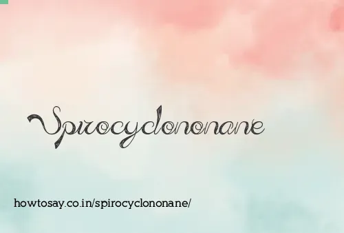 Spirocyclononane