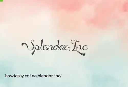 Splendor Inc